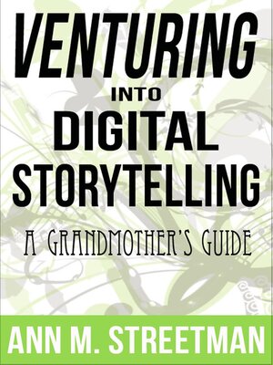 cover image of Venturing into Digital Storytelling